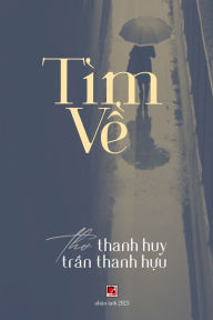Title: Tï¿½m Về (soft cover), Author: Thanh Huu Tran