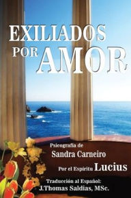 Title: Exiliados por Amor, Author: Sandra Carneiro