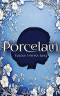 Porcelain: A Novelette