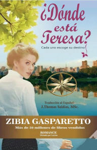 Title: ¿Dónde está Teresa?, Author: Zibia Gasparetto