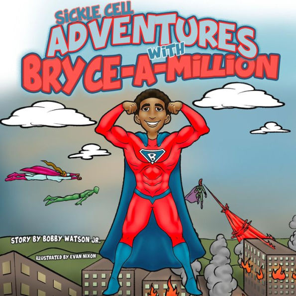 Sickle Cell Adventures With Bryce-A-Million