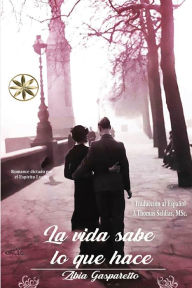 Title: La Vida Sabe lo que Hace, Author: Zibia Gasparetto