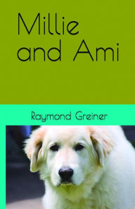 Title: Millie and Ami, Author: Raymond Greiner