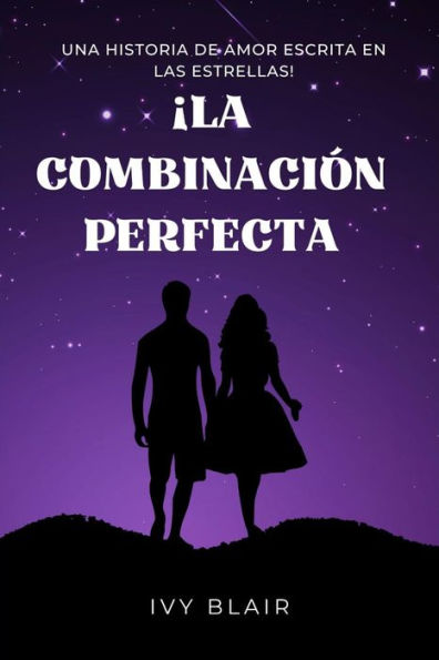 ¡La Combinación Perfecta: Una Historia de Amor Escrita En las Estrellas!