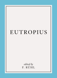 Title: Breviarium HistoriÃ¯Â¿Â½ RomanÃ¯Â¿Â½, Author: Eutropius
