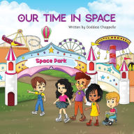 Title: Our Time in Space, Author: Goddess Chappelle
