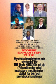 Title: Större utnyttjande 14 (1-3) MYSTISK HEMLIGHETER och strategier THE Dark KINGDOM på 7 kontinenter: med insatsbara motåtgärder i stället för bön och profetiska handlingar - Du är född för detta - Healing, Befrielse och Restoration - Utrustningsserien, Author: Ambassador Monday O. Ogbe