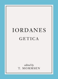 Title: De Origine Actibusque Getarum, Author: Jordanes