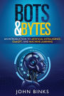 Bots & Bytes: An Introduction to Artificial Intelligence, ChatGPT, and Machine Learning