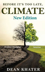 Title: Before It's Too Late, Climate, Author: Dean Khater