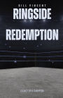 Ringside Redemption: Legacy of a Champion