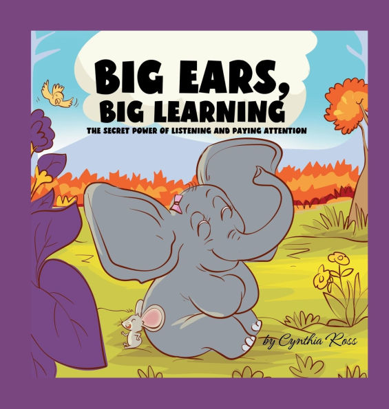 Big Ears, Big Learning: The secret power of listening and paying attention