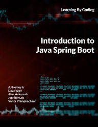 Title: Introduction to Java Spring Boot: Learning By Coding, Author: Dave Wolf