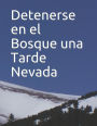 Detenerse en el Bosque una Tarde Nevada: Fï¿½cil de leer, tipografï¿½a grande para los mayores con actividades en hojas de trabajo: An extra-large print senior reader book, Spanish translation of the Robert Frost poem 