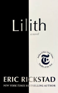 Title: Lilith: A Novel, Author: Eric Rickstad