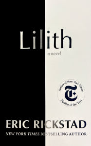 Title: Lilith: A Novel, Author: Eric Rickstad