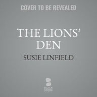 Title: The Lions' Den: Zionism and the Left from Hannah Arendt to Noam Chomsky, Author: Susie Linfield