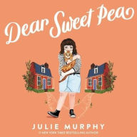 Title: Dear Sweet Pea, Author: Julie Murphy