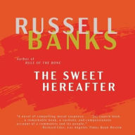 Title: The Sweet Hereafter, Author: Russell Banks