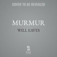 Title: Murmur, Author: Will  Eaves