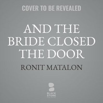 And the Bride Closed the Door : Library Edition