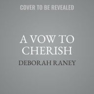 Title: A Vow to Cherish, Author: Deborah Raney