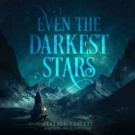 Title: Even the Darkest Stars (Even the Darkest Stars Series #1), Author: Heather Fawcett