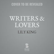 Title: Writers & Lovers, Author: Lily King