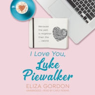 Title: I Love You, Luke Piewalker, Author: Eliza Gordon