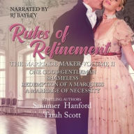 Title: The Marriage Maker: One Good Gentleman, Shameless, Redemption of a Marquess, A Marriage of Necessity, Author: Summer Hanford