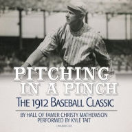 Title: Pitching in a Pinch: Baseball from the Inside, Author: Christy Mathewson