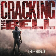 Title: Cracking the Bell, Author: Geoff Herbach