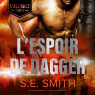 Title: L'Espoir de Dagger: L'Alliance, Tome 3, Author: S.E. Smith