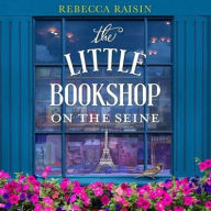 Title: The Little Bookshop on the Seine, Author: Rebecca Raisin