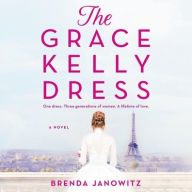 Title: The Grace Kelly Dress, Author: Brenda Janowitz