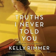 Title: Truths I Never Told You, Author: Kelly Rimmer