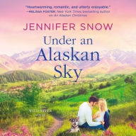 Title: Under an Alaskan Sky, Author: Jennifer Snow