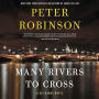 Many Rivers to Cross (Inspector Alan Banks Series #26)