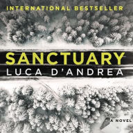 Title: Sanctuary: A Novel, Author: Luca D'Andrea