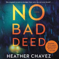 Title: No Bad Deed, Author: Heather Chavez