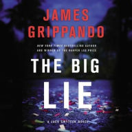 Title: The Big Lie (Jack Swyteck Series #16), Author: James Grippando