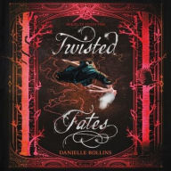 Title: Twisted Fates, Author: Danielle Rollins