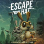 Escape from Hat