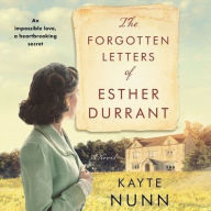 Title: The Forgotten Letters of Esther Durrant, Author: Kayte Nunn