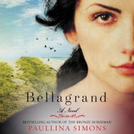 Title: Bellagrand: A Novel, Author: Paullina Simons