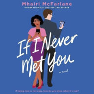 Title: If I Never Met You, Author: Mhairi McFarlane