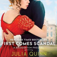 Title: First Comes Scandal (Rokesby Series: The Bridgerton Prequels #4), Author: Julia Quinn