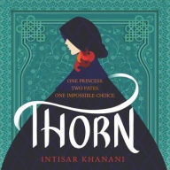 Title: Thorn, Author: Intisar Khanani