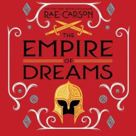 Title: The Empire of Dreams, Author: Rae Carson