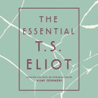 Title: The Essential T.S. Eliot, Author: T. S. Eliot